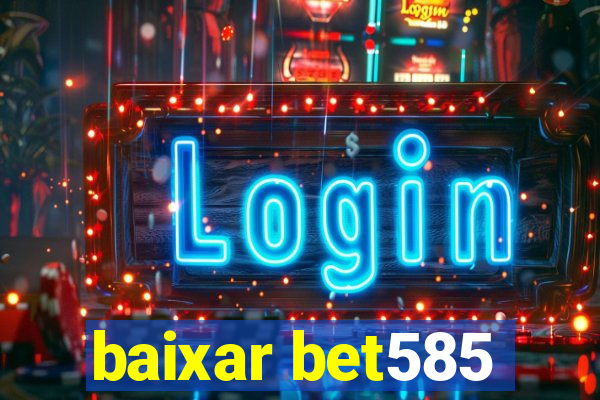 baixar bet585